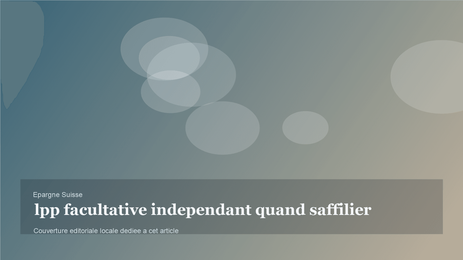 Indépendant: quand une LPP facultative devient plus utile que le grand 3a