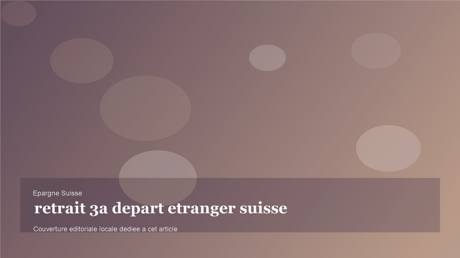 Départ à l'étranger: comment retirer son 3a sans improviser