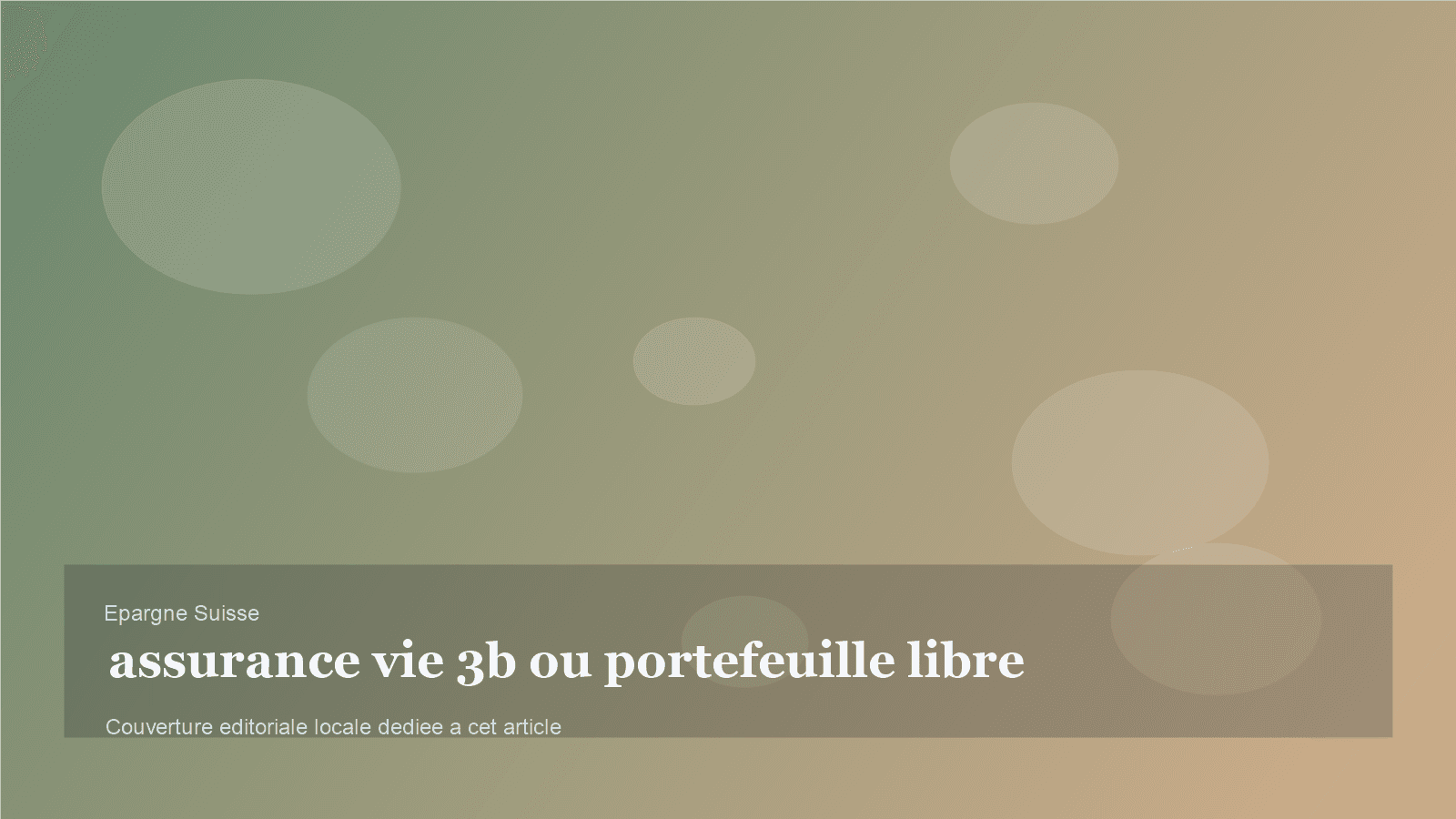 Pilier 3b: assurance vie ou portefeuille libre, comment choisir